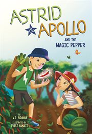Astrid and Apollo and the Magic Pepper : Astrid and Apollo cover image
