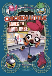 Far Out Fables. Chicken Little Saves the Moon Base cover image