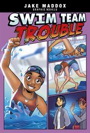 Jake Maddox Graphic Novels. Swim Team Trouble cover image