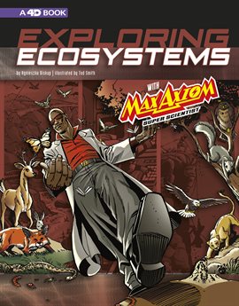 Cover image for Exploring Ecosystems with Max Axiom Super Scientist
