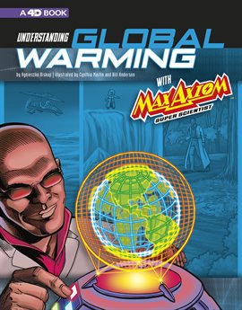 Cover image for Understanding Global Warming with Max Axiom Super Scientist