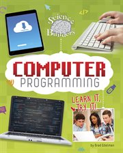Computer programming : learn it, try it! cover image