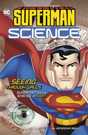 Seeing through walls : Superman and the science of sight cover image