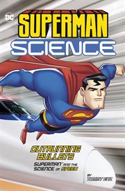 Outrunning bullets. Superman and the Science of Speed cover image