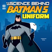 The Science behind Batman's uniform cover image