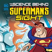The science behind Superman's sight cover image
