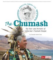 The Chumash : the past and present of California's seashell people cover image