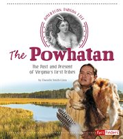 The Powhatan : the past and present of Virginia's first tribes cover image