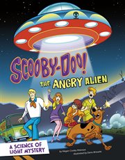 Scooby-Doo!, a science of light mystery : the angry alien cover image