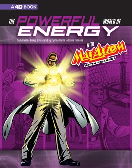 Cover image for The Powerful World of Energy with Max Axiom, Super Scientist