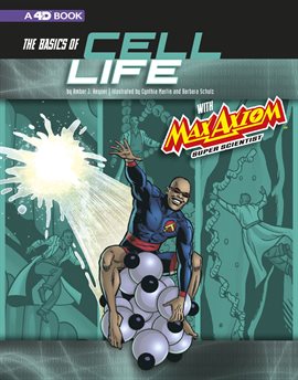 Cover image for The Basics of Cell Life with Max Axiom, Super Scientist