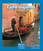 Cómo viajamos : Wonder Readers Spanish Emergent cover image