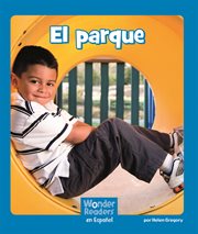 El parque : Wonder Readers Spanish Emergent cover image