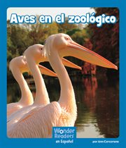 Aves en el zoologico : Wonder Readers Spanish Emergent cover image