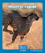 Moverse rápido : Wonder Readers Spanish Emergent cover image