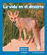 La vida en el desierto : Wonder Readers Spanish Emergent cover image