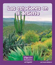 Las estaciones en el desierto : Wonder Readers Spanish Fluent cover image