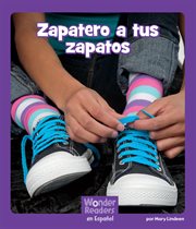 Zapatero, a tus zapatos : Wonder Readers Spanish Fluent cover image