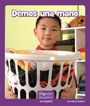 Demos una mano : Wonder Readers Spanish Fluent cover image