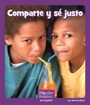 Comparte y sé justo : Wonder Readers Spanish Fluent cover image