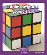 Unimos figuras geométricas : Wonder Readers Spanish Fluent cover image