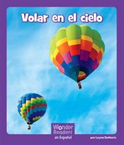 Volar en el cielo : Wonder Readers Spanish Fluent cover image