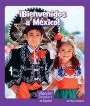 ¡Bienvenidos a México! : Wonder Readers Spanish Fluent cover image
