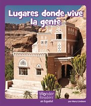 Lugares donde vive la gente : Wonder Readers Spanish Fluent cover image