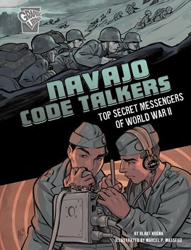 Cover image for Navajo Code Talkers: Top Secret Messengers of World War II