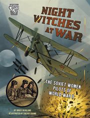 Night Witches at war : the Soviet women pilots of World War II cover image