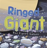 Ringed giant : the planet Saturn cover image