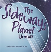 The sideways planet : Uranus cover image