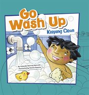 Go wash up : keeping clean cover image