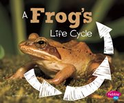 A frog's life cycle cover image
