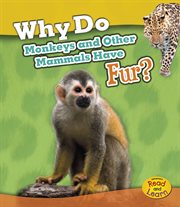 Why do monkeys and other mammals have fur? cover image