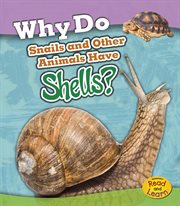 Why do snails and other animals have shells? cover image