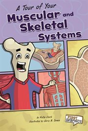 A tour of your muscular and skeletal systems cover image
