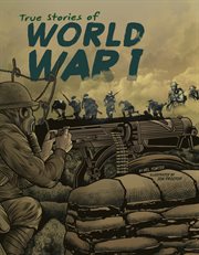 True stories of world war i cover image