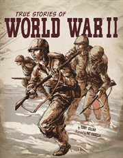 True stories of world war ii cover image
