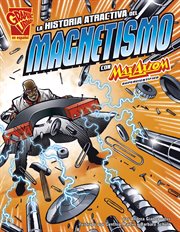 La historia atractiva del magnetismo con Max Axiom, supercientífico cover image
