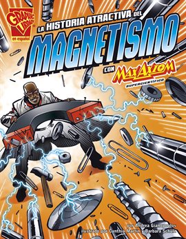 La historia atractiva del magnetismo con Max Axiom, supercientífico