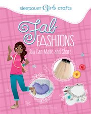 Fab Fashions You Can Make and Share cover image