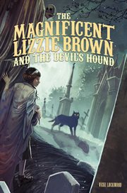 The magnificent Lizzie Brown and the devil's hound cover image