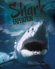 Shark expedition : a shark photographer's close encounters cover image