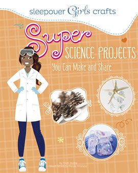 Cover image for Super Science Projects You Can Make and Share