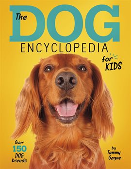 Cover image for The Dog Encyclopedia for Kids