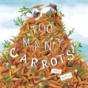 Too many carrots cover image