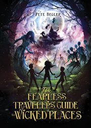 The fearless travelers' guide to wicked places cover image