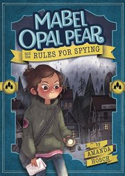 Mabel Opal Pear and the rules for spying cover image