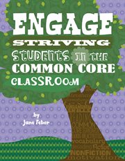 Engage striving students in the common core classroom cover image